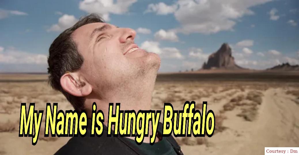 Watch Free  My Name is Hungry Buffalo Full Movie Online