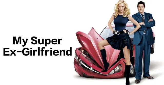 Watch Free  My Super Ex-Girlfriend Full Movie Online