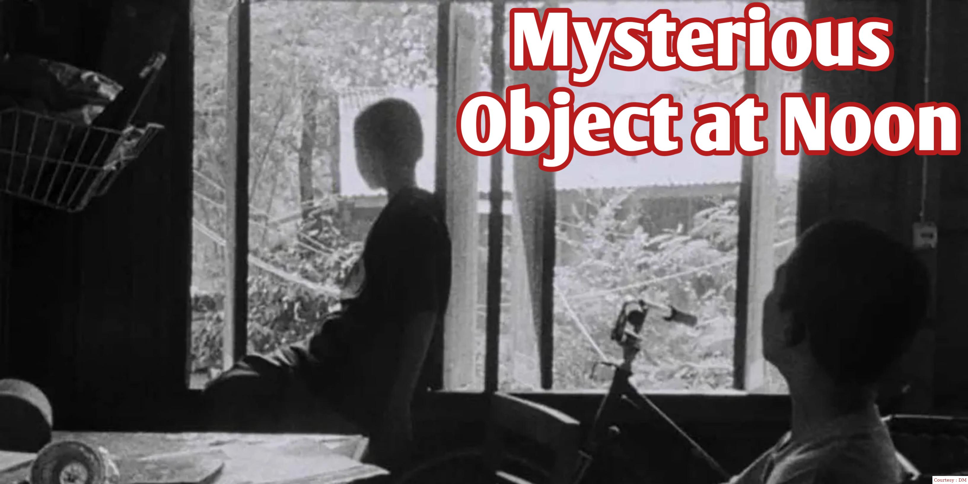 Mysterious Object at Noon