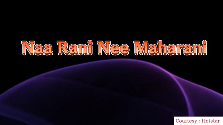 Naa Rani Nee Maharani