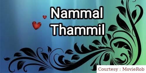 Watch Free  Nammal Thammil Full Movie Online