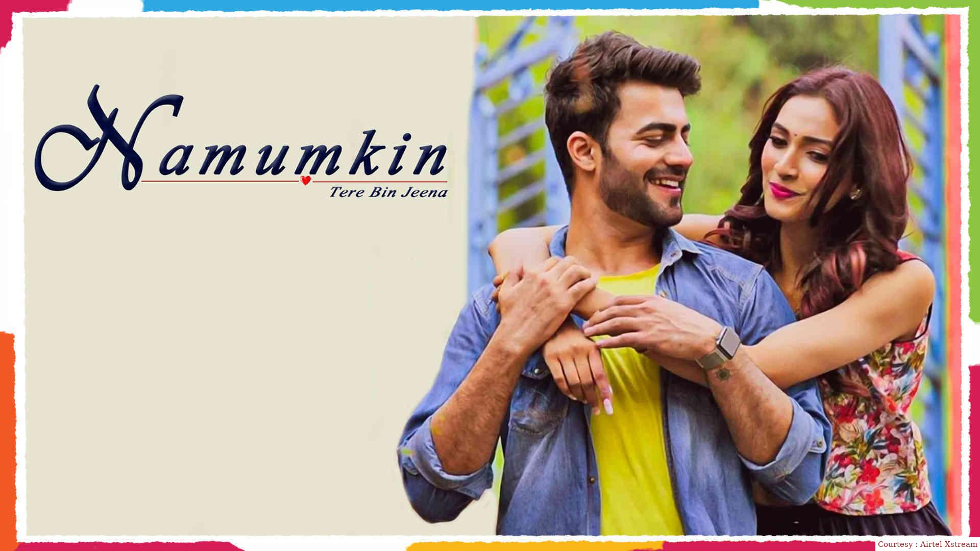 Watch Free  Namumkin Tere Bin Jeena Full Movie Online