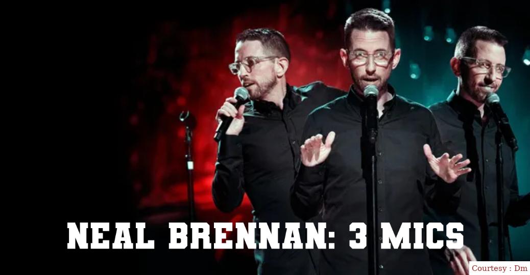 Neal Brennan: 3 Mics 