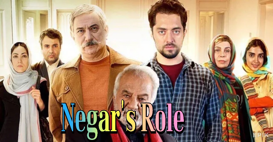 Negar's Role