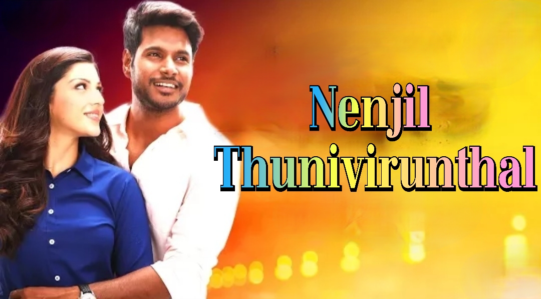 Watch Free  Nenjil Thunivirunthal Full Movie Online