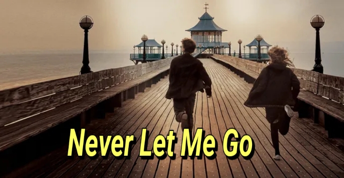 Never Let Me Go