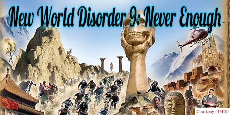 New World Disorder 9: Never Enough