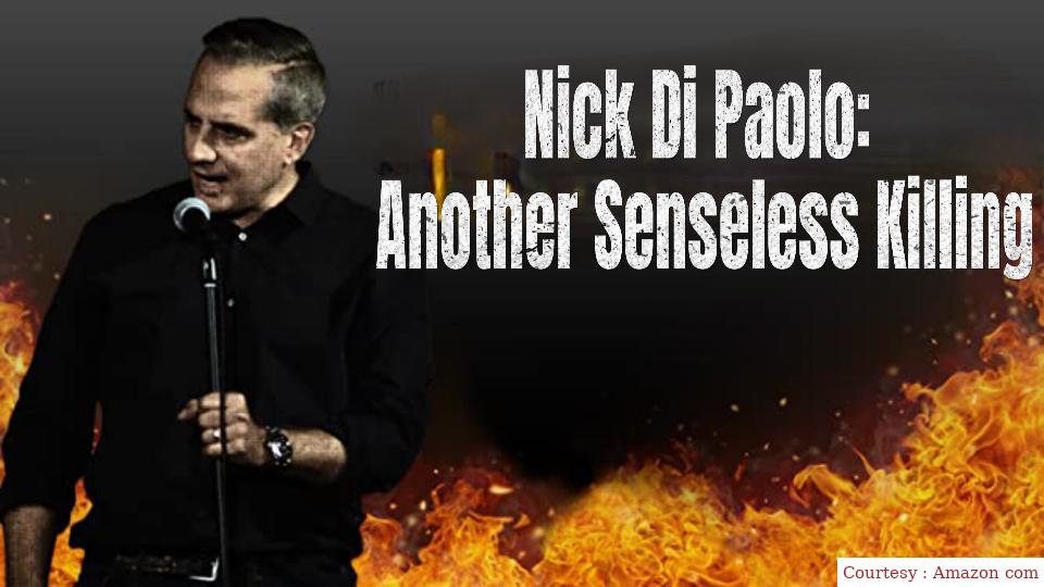 Nick Di Paolo: Another Senseless Killing