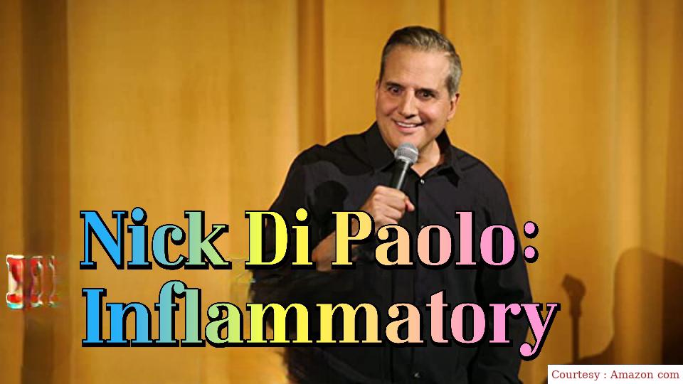 Watch Free  Nick Di Paolo: Inflammatory Full Movie Online