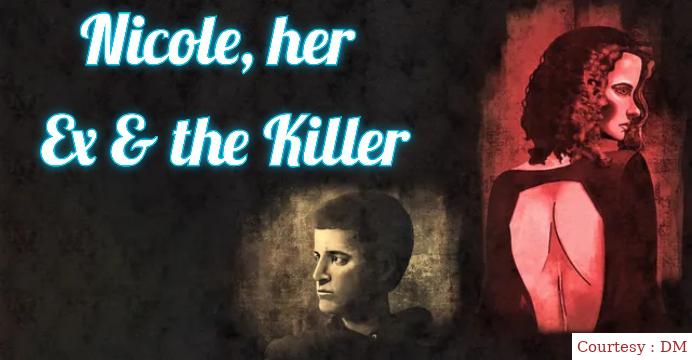 Nicole, her Ex & the Killer 