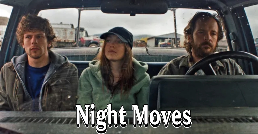 Watch Free Night Moves Full Movie Online