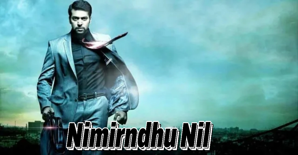 Watch Free Nimirndhu Nil Full Movie Online