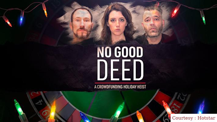 Watch Free  No Good Deed: A Crowdfunding Holiday Heist Full Movie Online