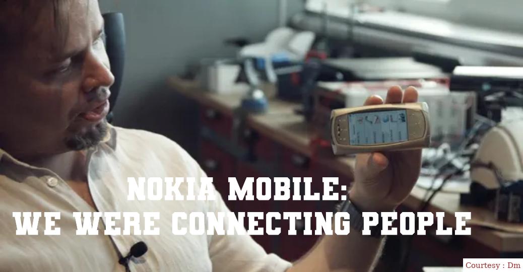 Nokia Mobile: We Were Connecting People