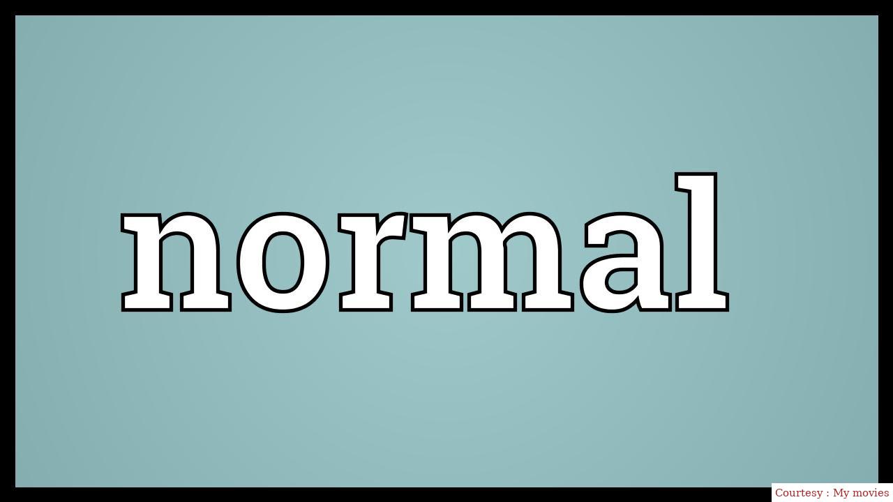 normal.