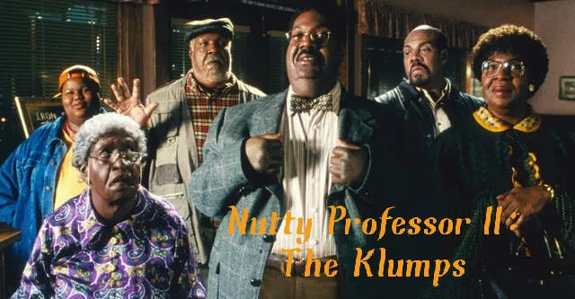 Nutty Professor II: The Klumps