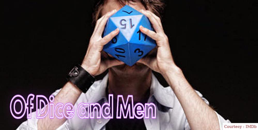 Of Dice and Men 