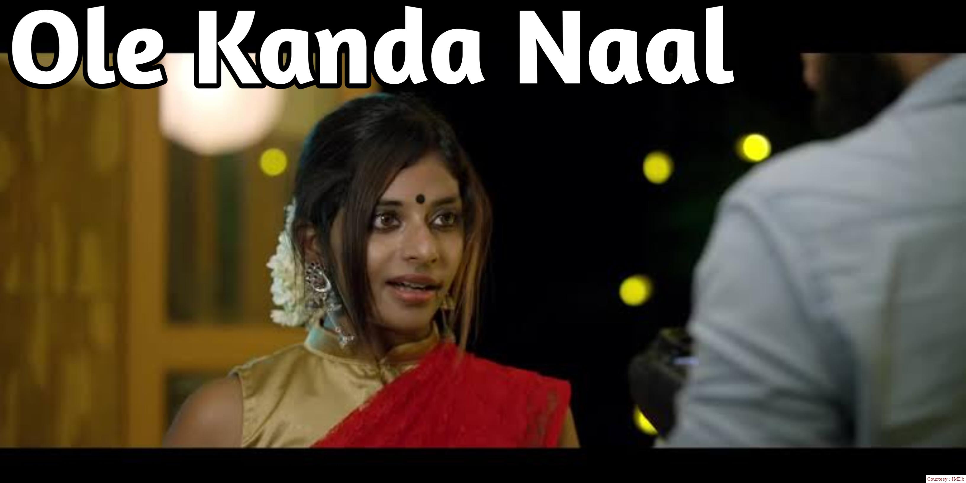 Watch Free  Ole Kanda Naal Full Movie Online