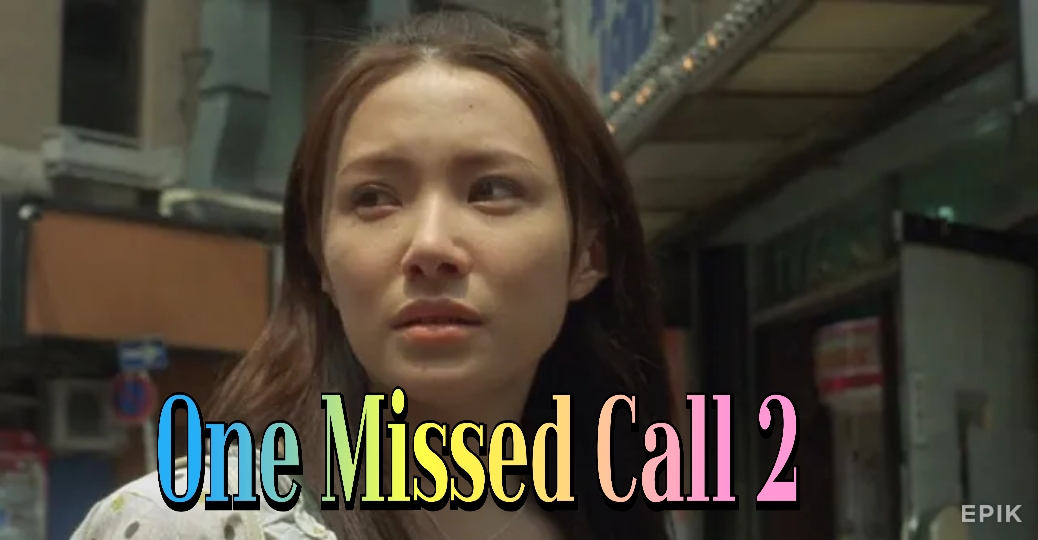 Watch Free One Missed Call 2 Full Movie Online
