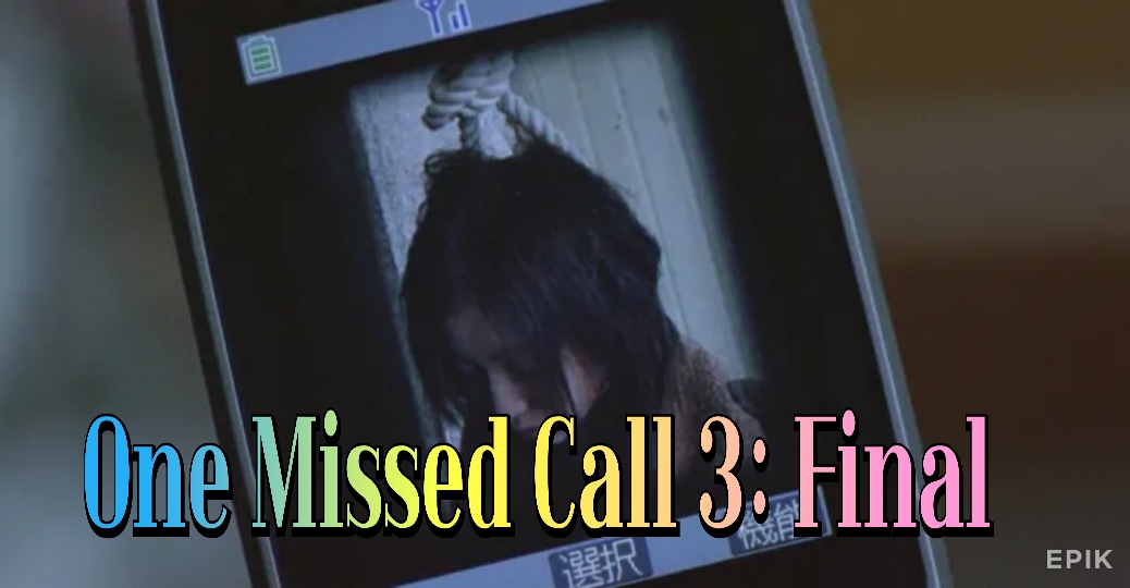 One Missed Call 3: Final