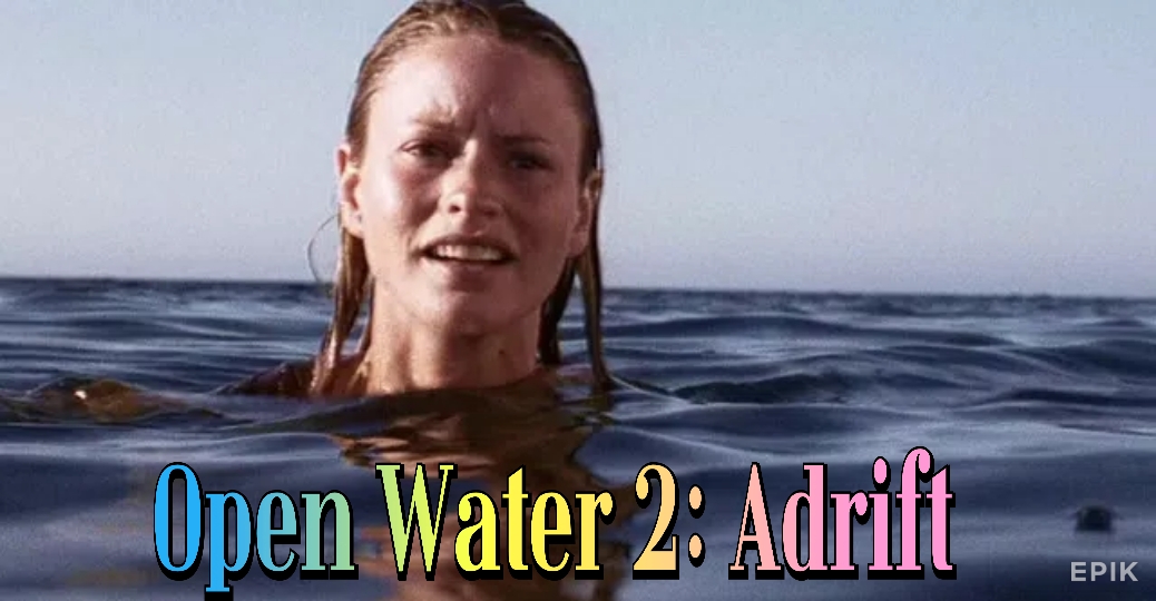 Watch Free Open Water 2: Adrift Full Movie Online