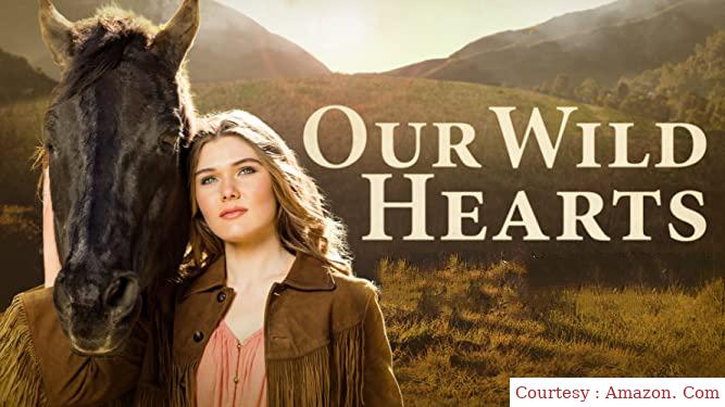 Watch Free  Our Wild Hearts Full Movie Online