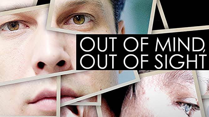 Out of Mind, Out of Sight 