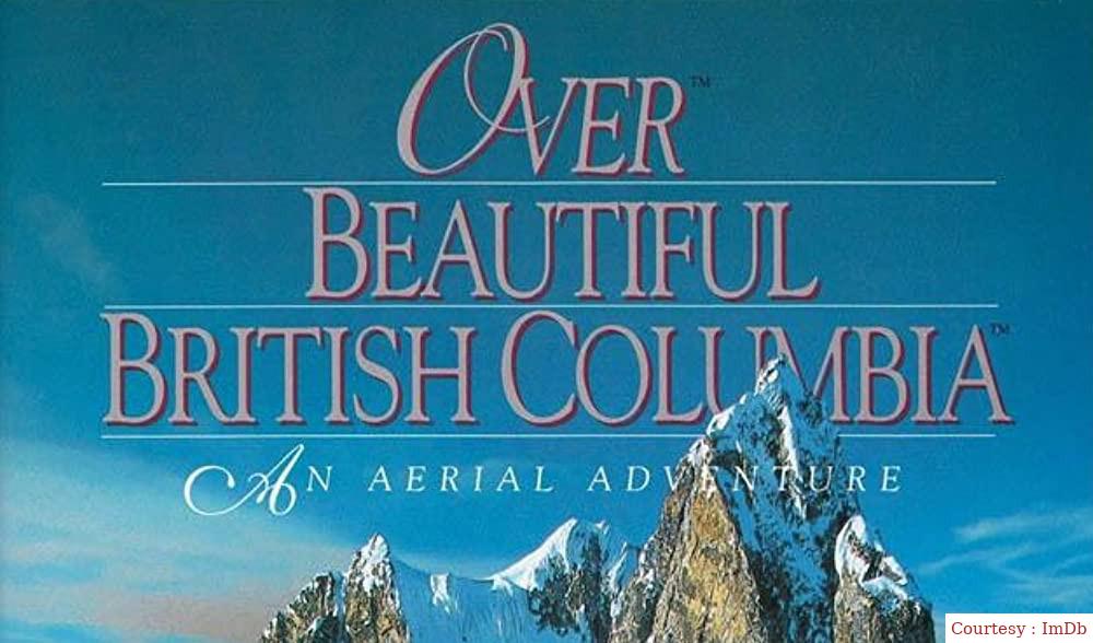 Watch Free  Over Beautiful British Columbia: An Aerial Adventure Full Movie Online