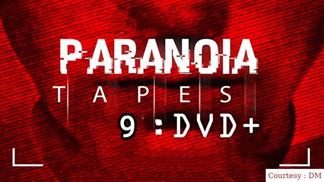 Paranoia Tapes 9: DVD-