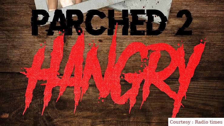 Watch Free  Parched 2: Hangry Full Movie Online