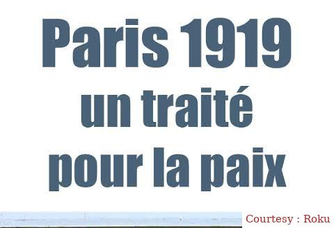 Paris 1919: Un traité pour la paix