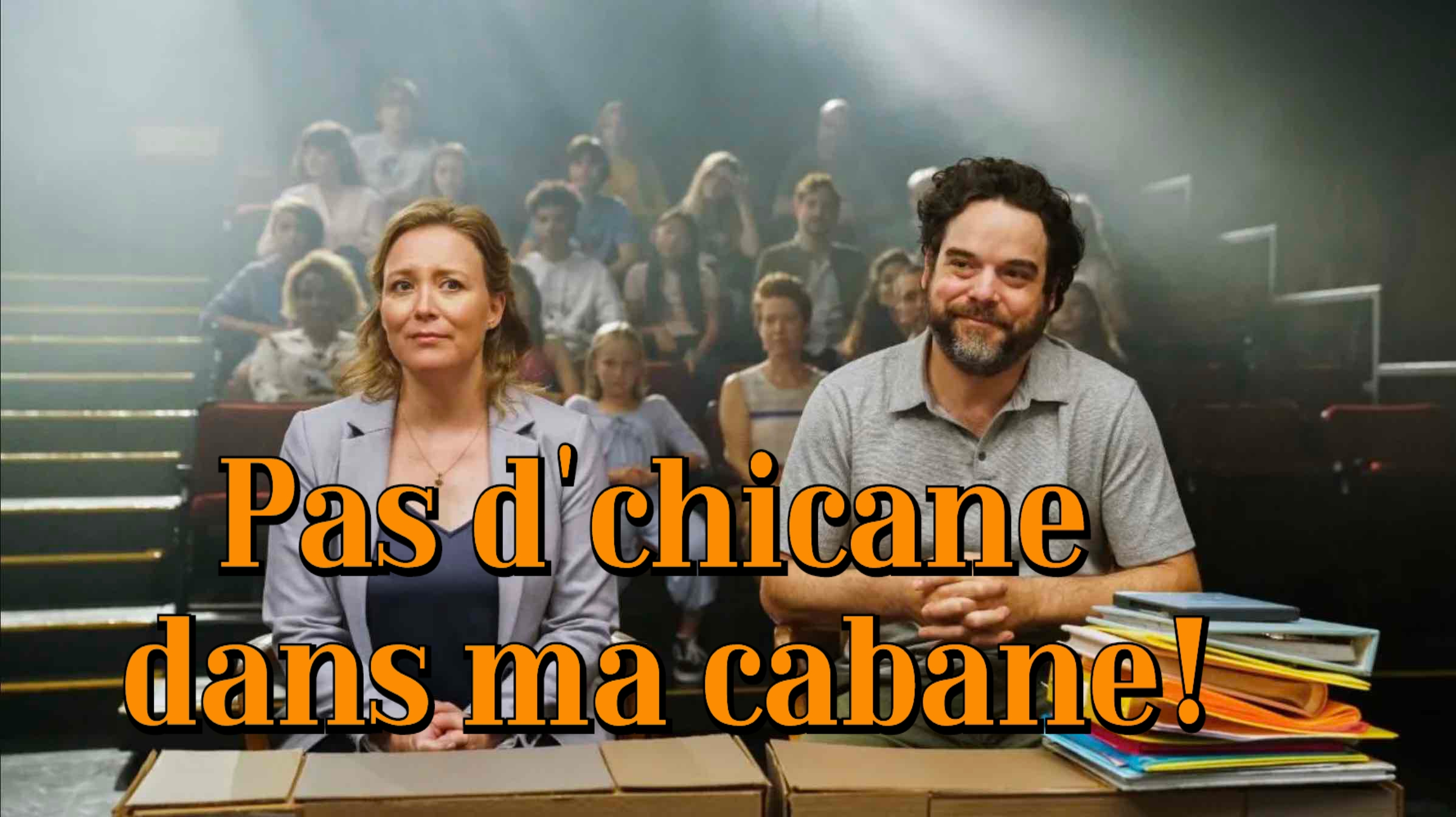 Pas d'chicane dans ma cabane!