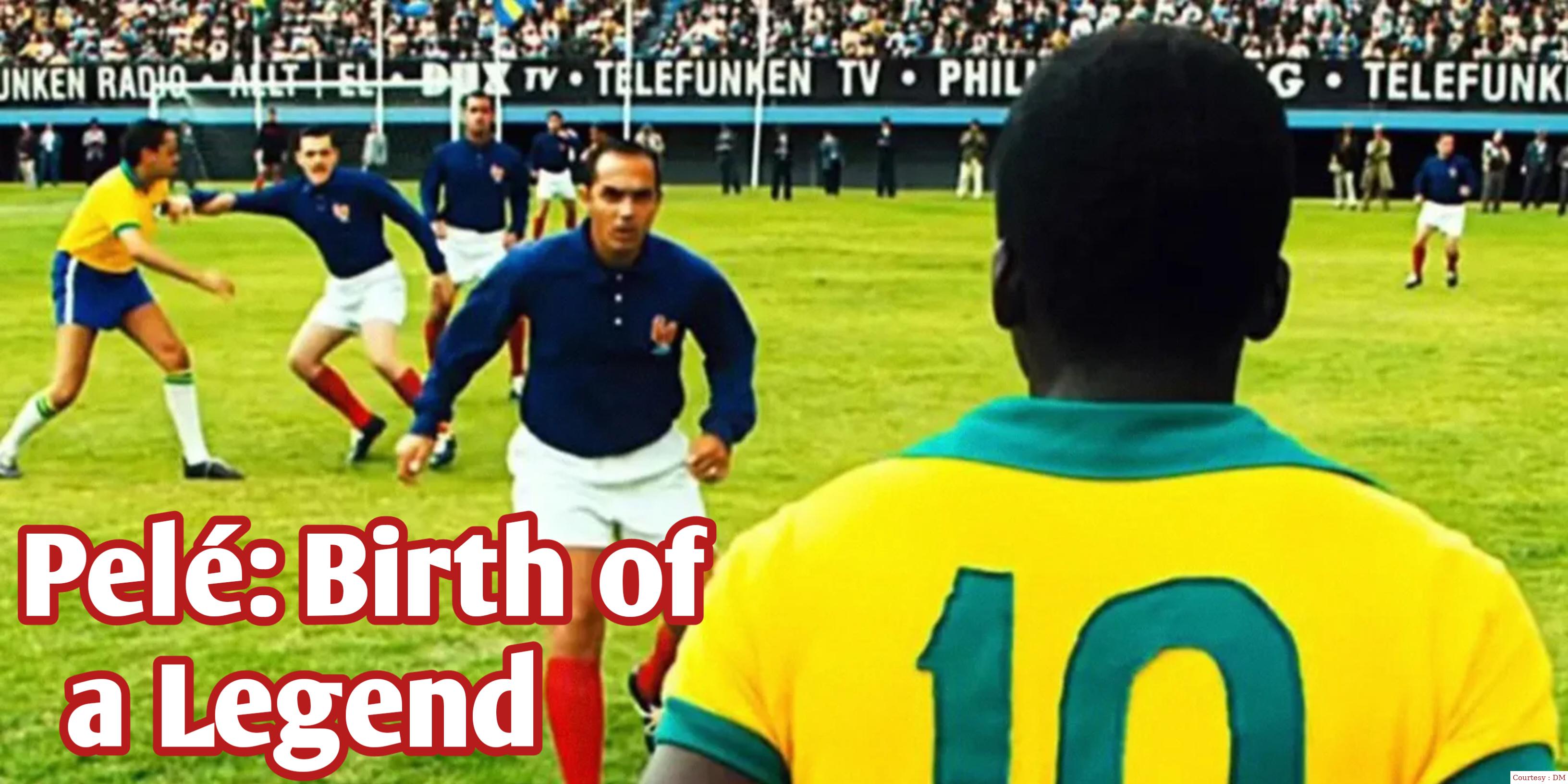 Pelé: Birth of a Legend