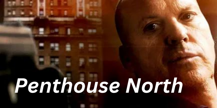 Watch Free  Penthouse North Full Movie Online