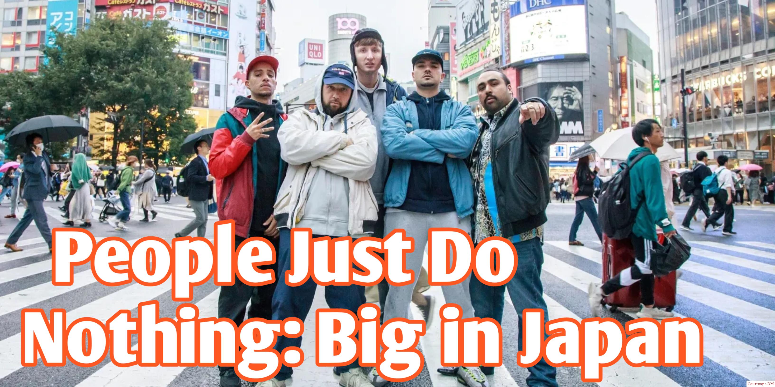People Just Do Nothing: Big in Japan