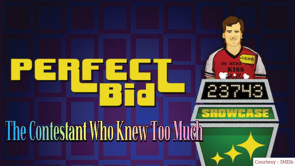 Perfect Bid:The Contestant Who Knew Too Much