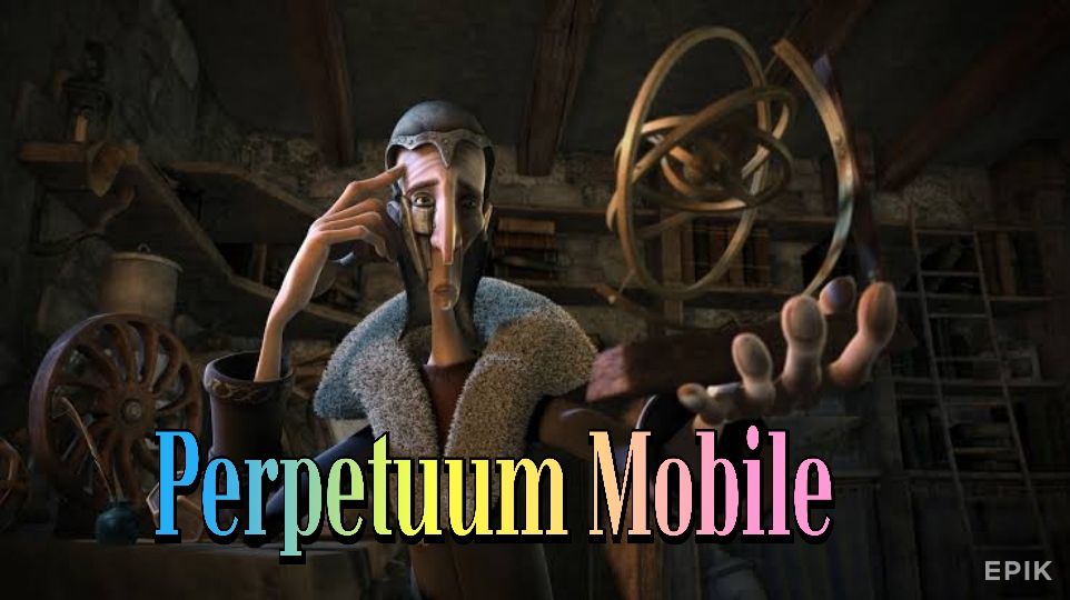 Perpetuum Mobile
