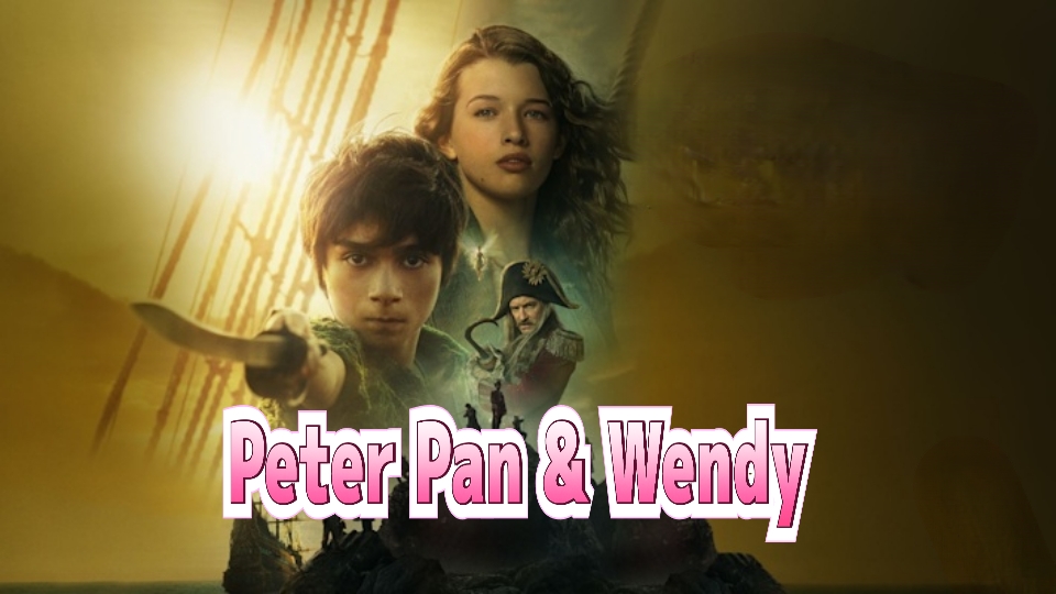 Peter Pan & Wendy