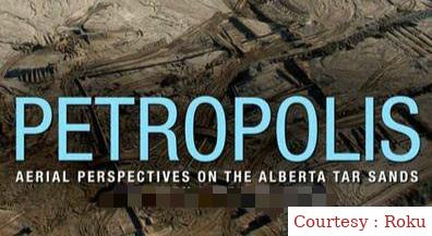 Where to Watch Free  Petropolis: Aerial Perspectives on the Alberta Tar Sands Full Movie Online