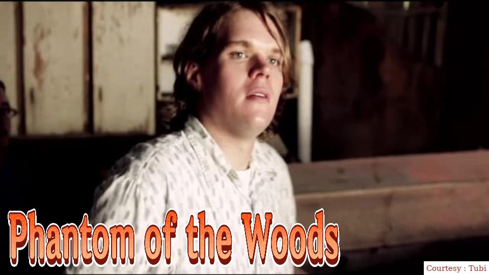 Watch Free  Phantom of the Woods Full Movie Online