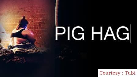 Watch Free  Pig Hag Full Movie Online