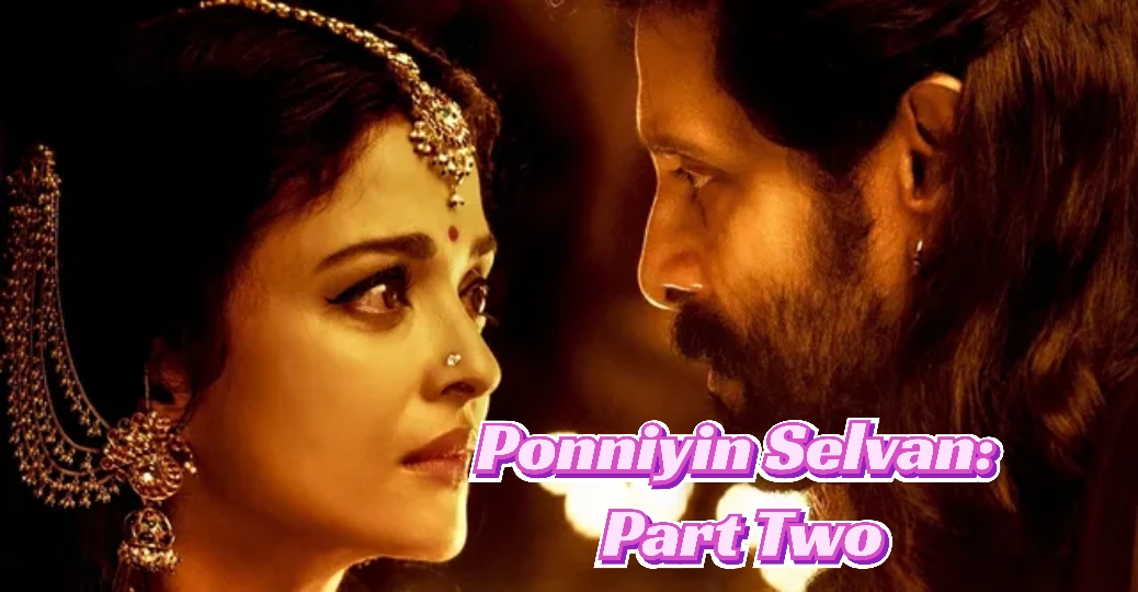 Ponniyin Selvan: Part Two