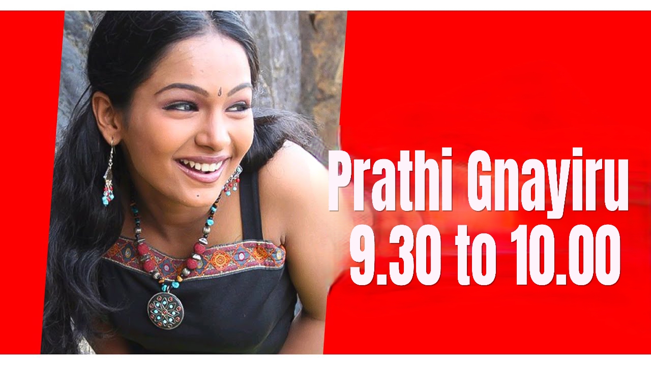Prathi Gnayiru 9.30 to 10.00