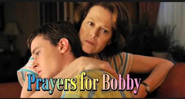 Prayers for Bobby 