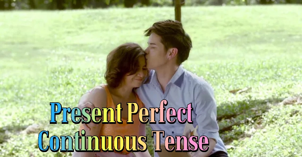 Present Perfect Continuous Tense