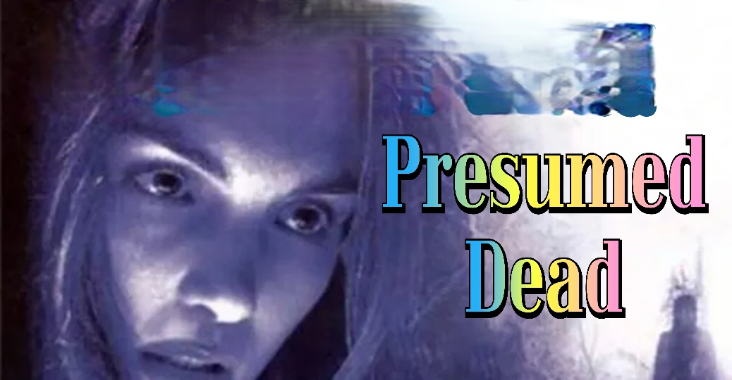 Watch Free  Presumed Dead Full Movie Online
