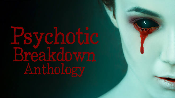 Watch Free Psychotic Breakdown Anthology Full Movie Online