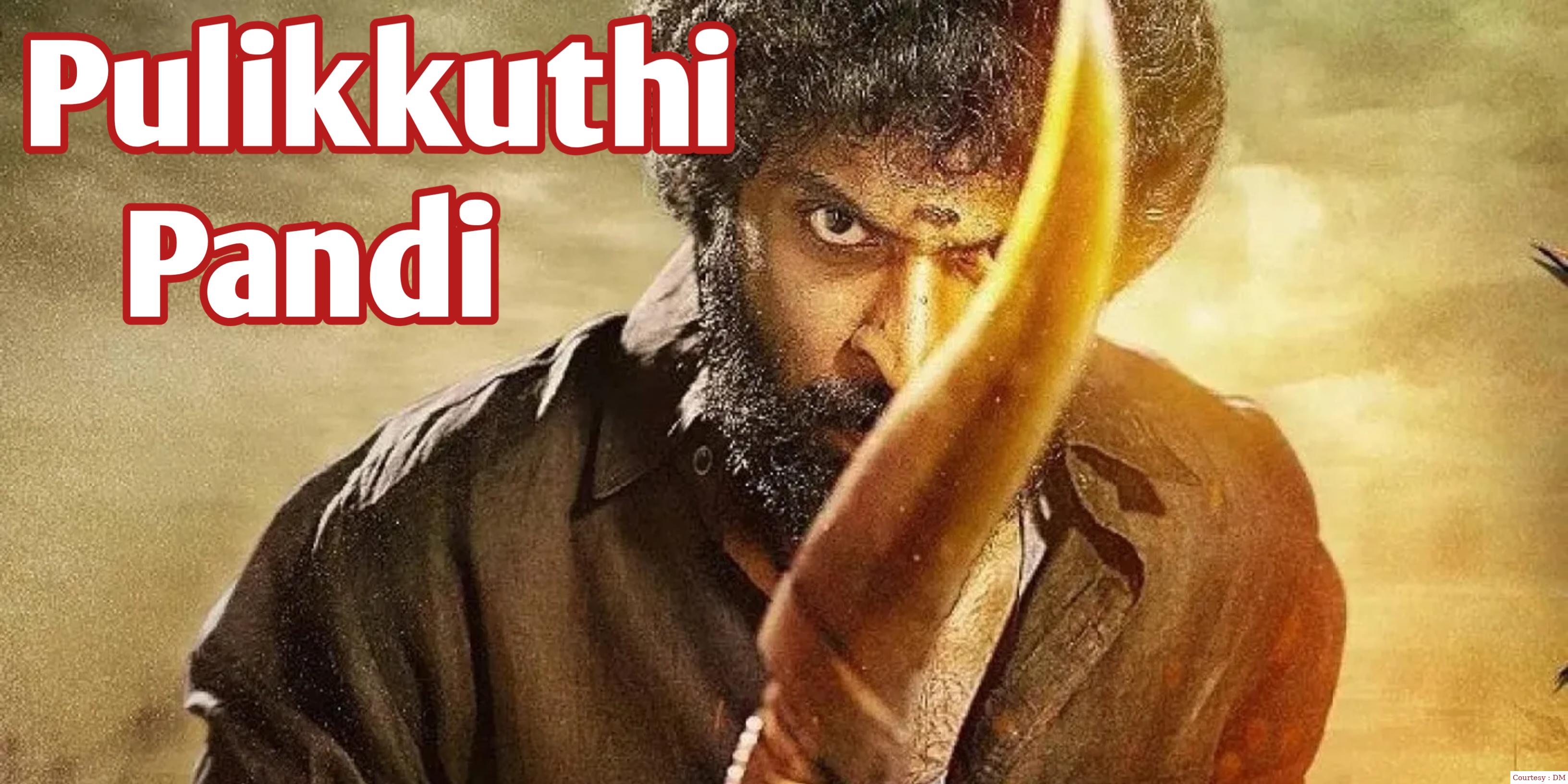 Watch Free  Pulikkuthi Pandi Full Movie Online