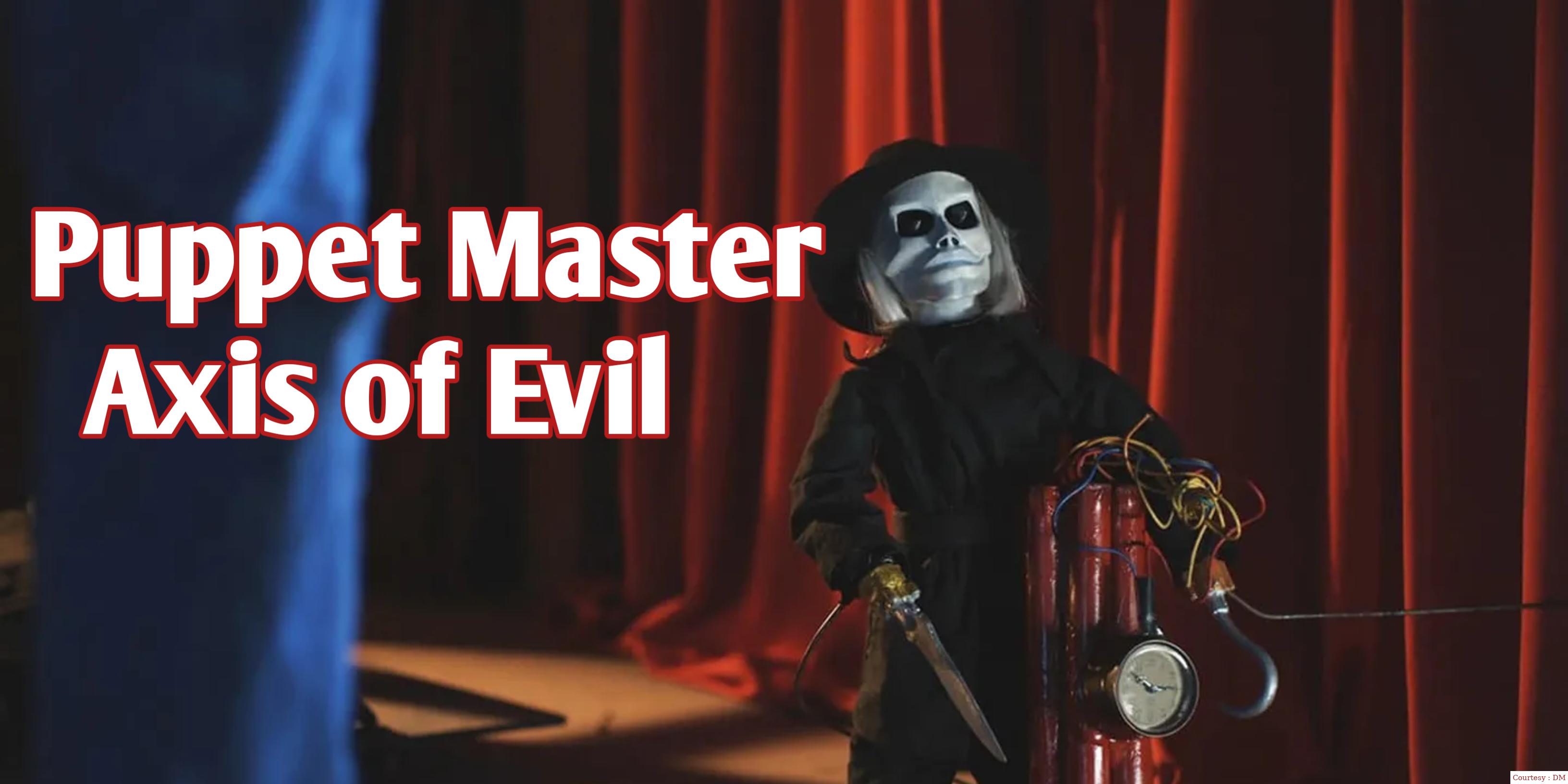 Watch Free  Puppet Master: Axis of Evil Full Movie Online