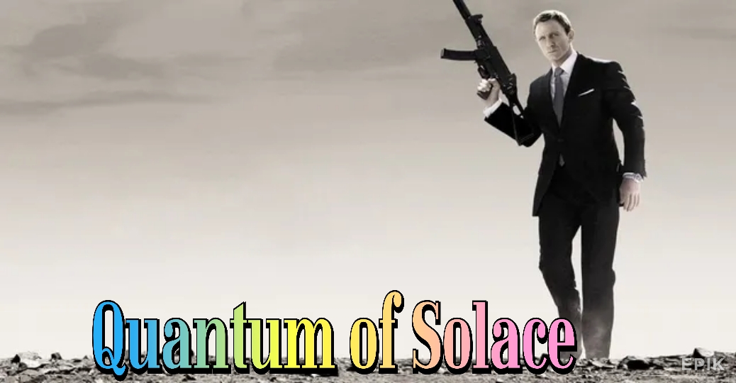 Quantum of Solace